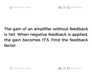 Solution: Find the feedback factor