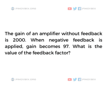 Solution: What is the value of the feedback factor?