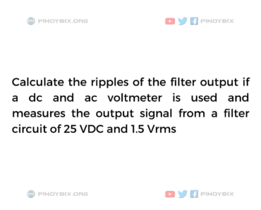 Solution: Calculate the ripples of the filter output