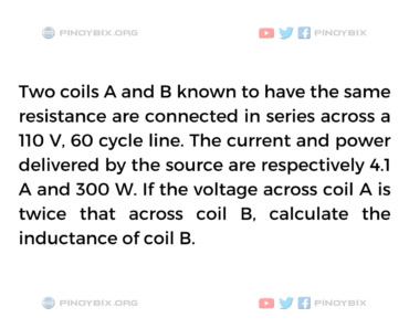 Solution: Calculate the inductance of coil B Solution: Calculate the inductance of coil B
