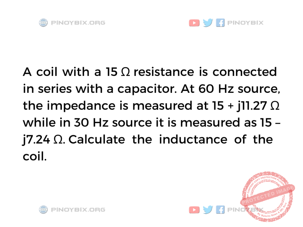 AC Circuits Problem Calculate the inductance of the coil
