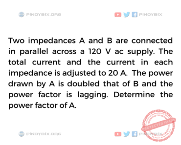 Solution: Determine the power factor of A Solution: Determine the power factor of A
