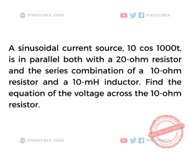 Solution: Find the equation of the voltage across the 10-ohm resistor