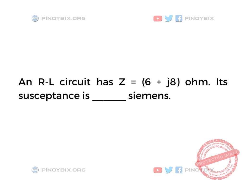 Solution: Its susceptance is ______ siemens