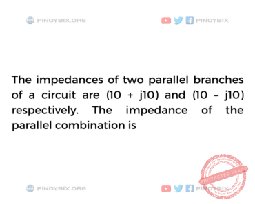 Solution: The impedance of the parallel combination is