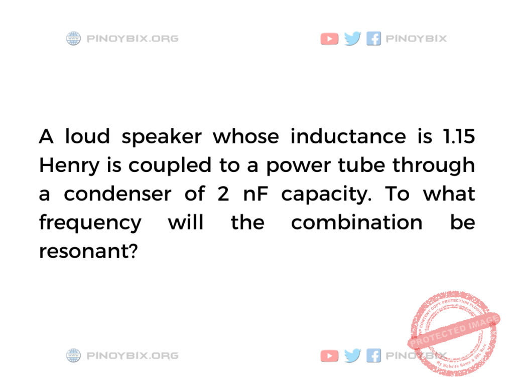 Solution: To what frequency will the combination be resonant?