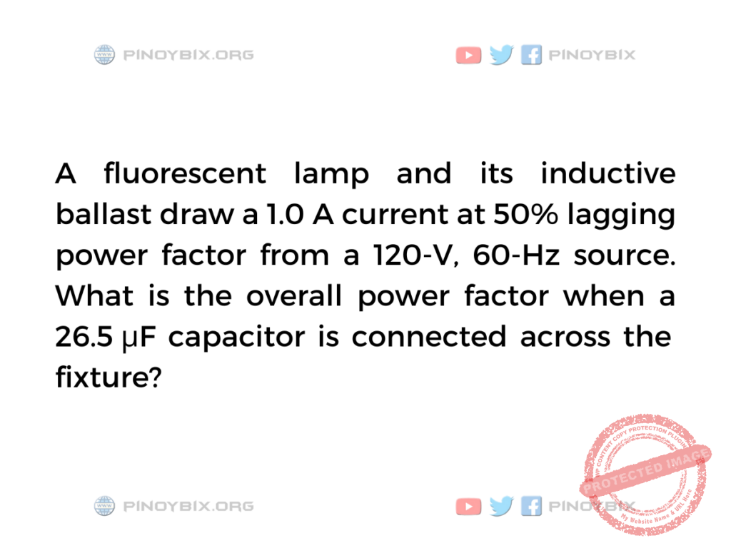 Solution: What is the overall power factor when a 26.5 μF capacitor is connected