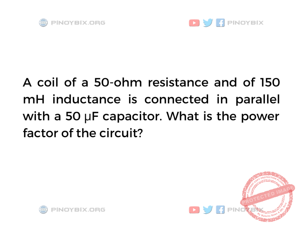 Solution: What is the power factor of the circuit?