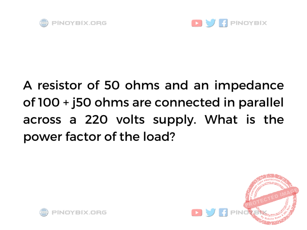 Solution: What is the power factor of the load?