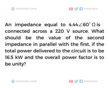 Solution: What should be the value of the second impedance in parallel