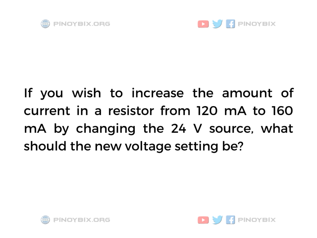 Solution: What should the new voltage setting be?