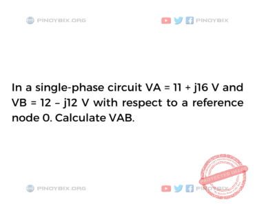 Solution: In a single-phase circuit, Calculate VAB