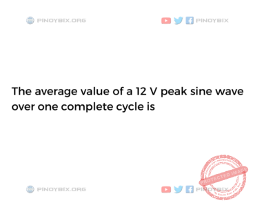 Solution: The average value of a 12 V peak sine wave Solution: The average value of a 12 V peak sine wave