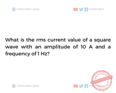Solution: What is the rms current value of a square wave