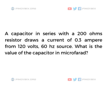 Solution: What is the value of the capacitor in microfarad?
