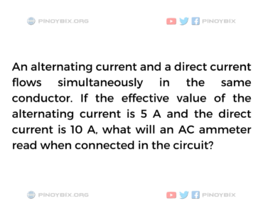 Solution: What will an AC ammeter read when connected in the circuit?