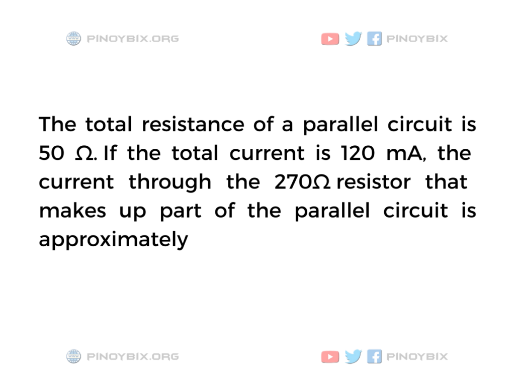 Solution: The current through the 270 Ω resistor
