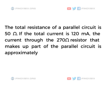 Solution: The current through the 270 Ω resistor