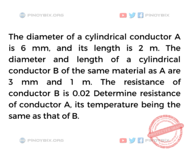 Solution: Determine resistance of conductor A, its temperature being the same as that of B