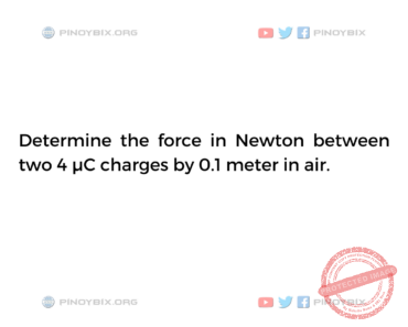 Solution: Determine the force in Newton between two 4 µC charges by 0.1 meter