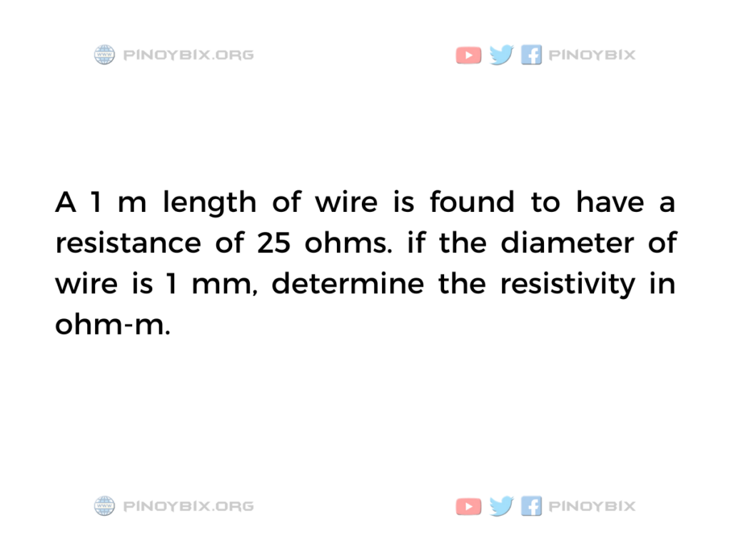 Solution: Determine the resistivity in ohm-m