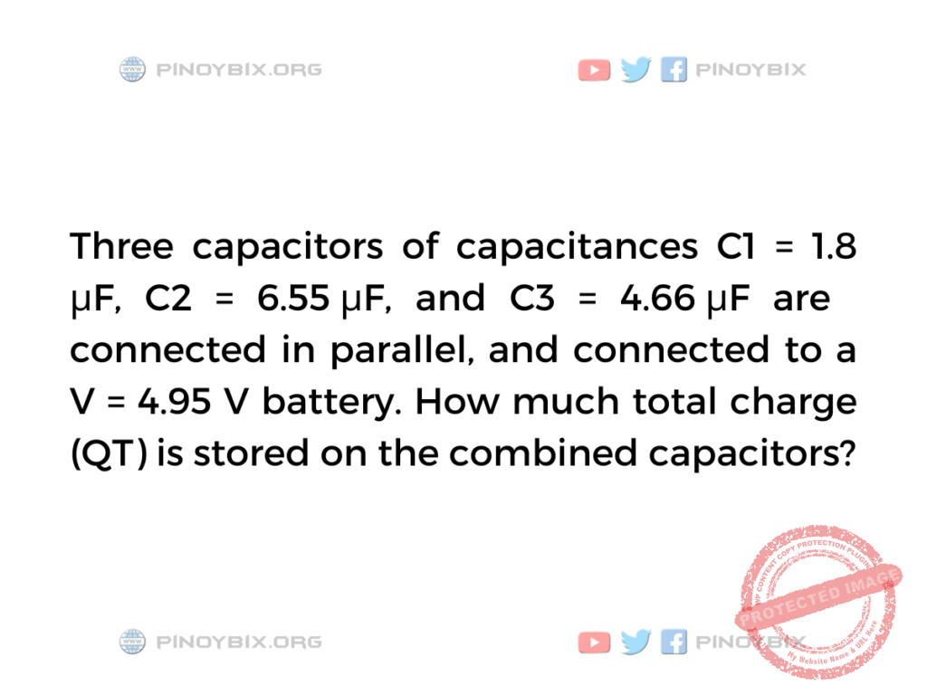 Solution: How much total charge (QT) is stored on the combined capacitors?