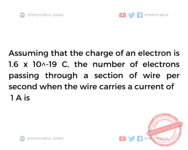 Solution: The number of electrons passing through a section of wire per second