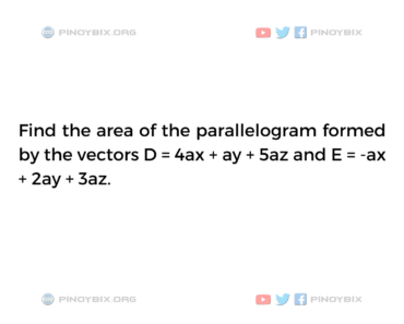 Solution: Find the area of the parallelogram formed by the vectors