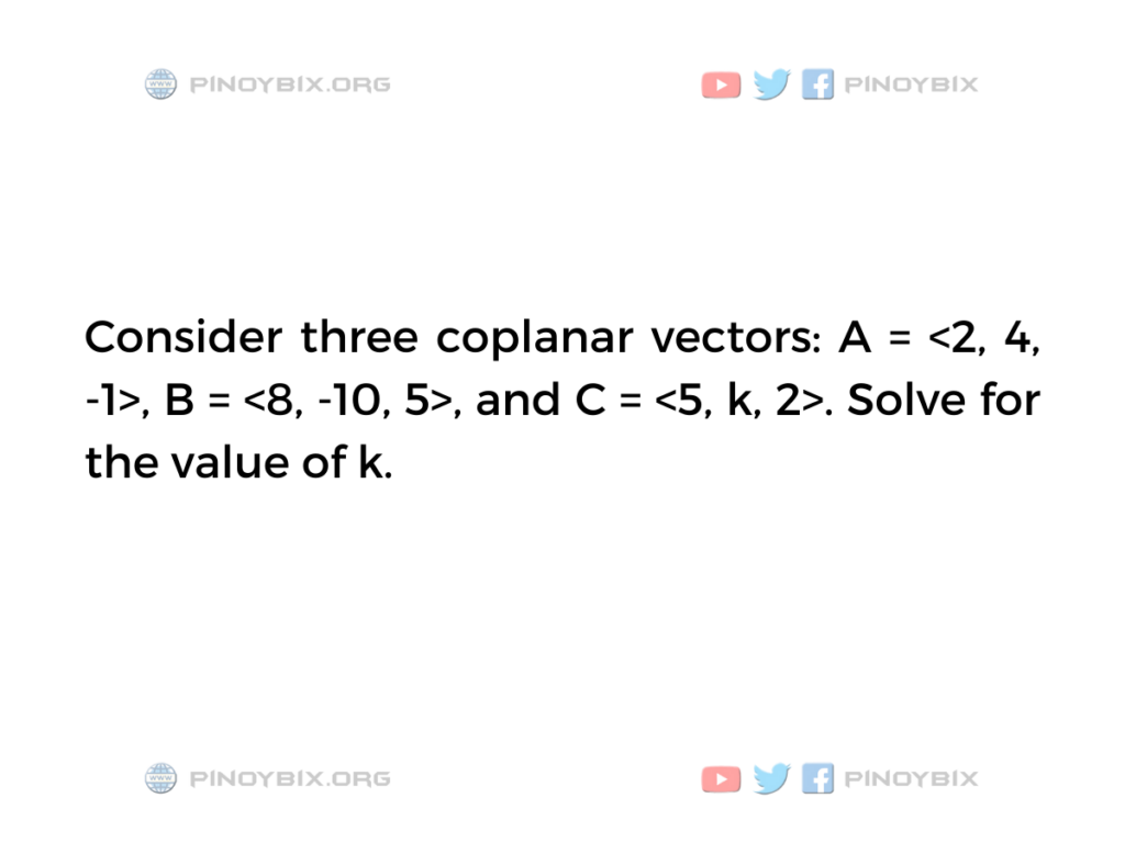 Solution: Solve for the value of k
