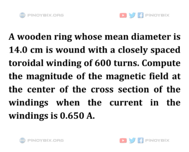 Solution: Compute the magnitude of the magnetic field at the center