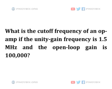 Solution: What is the cutoff frequency of an op-amp