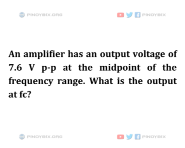 Solution: What is the output at fc?