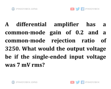 Solution: What would the output voltage be if the single-ended input voltage was