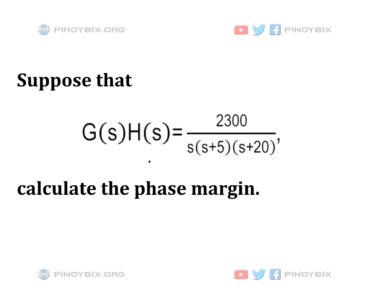 Solution: Calculate the phase margin