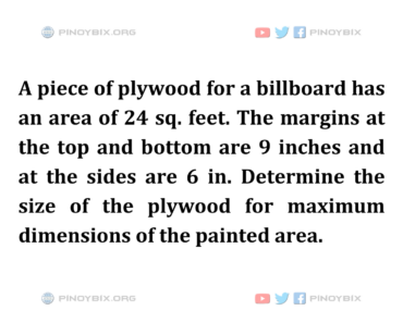 Solution: Determine the size of the plywood for maximum dimensions