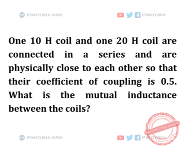 Solution: What is the mutual inductance between the coils? Solution: What is the mutual inductance between the coils?