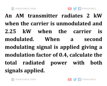Solution: Calculate the total radiated power with both signals applied