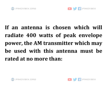 Solution: The AM transmitter which may be used with this antenna