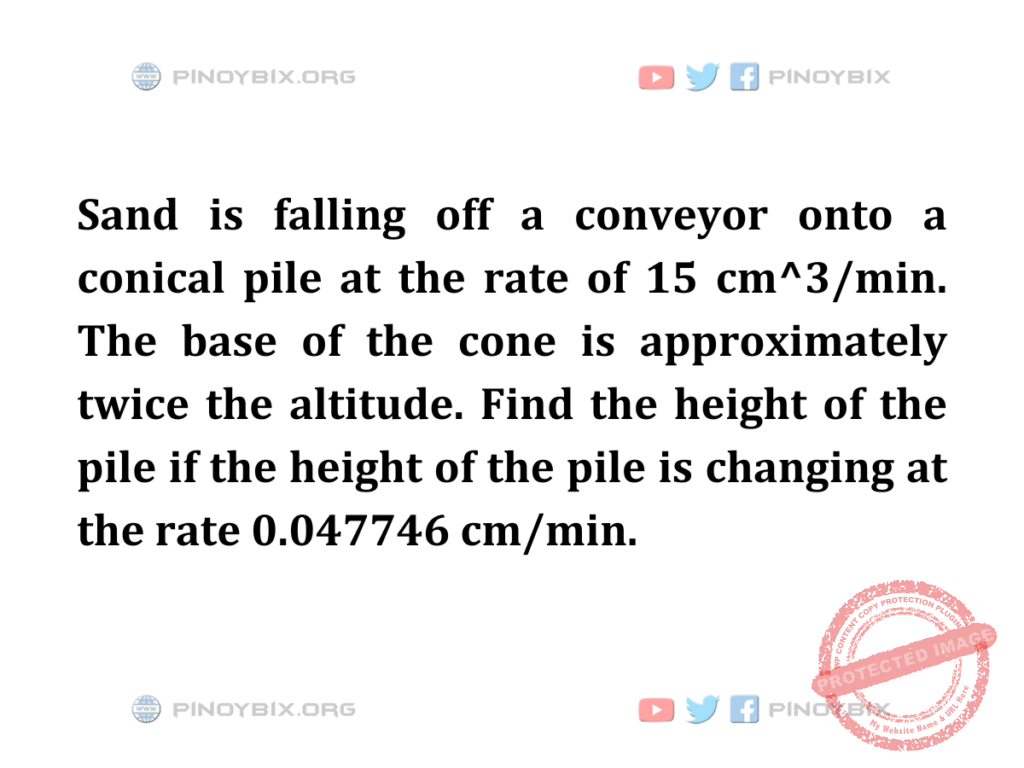 Solution: Find the height of the pile if the height of the pile is changing