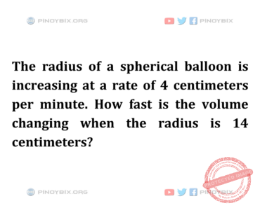 Solution: How fast is the volume changing when the radius is 14 centimeters?