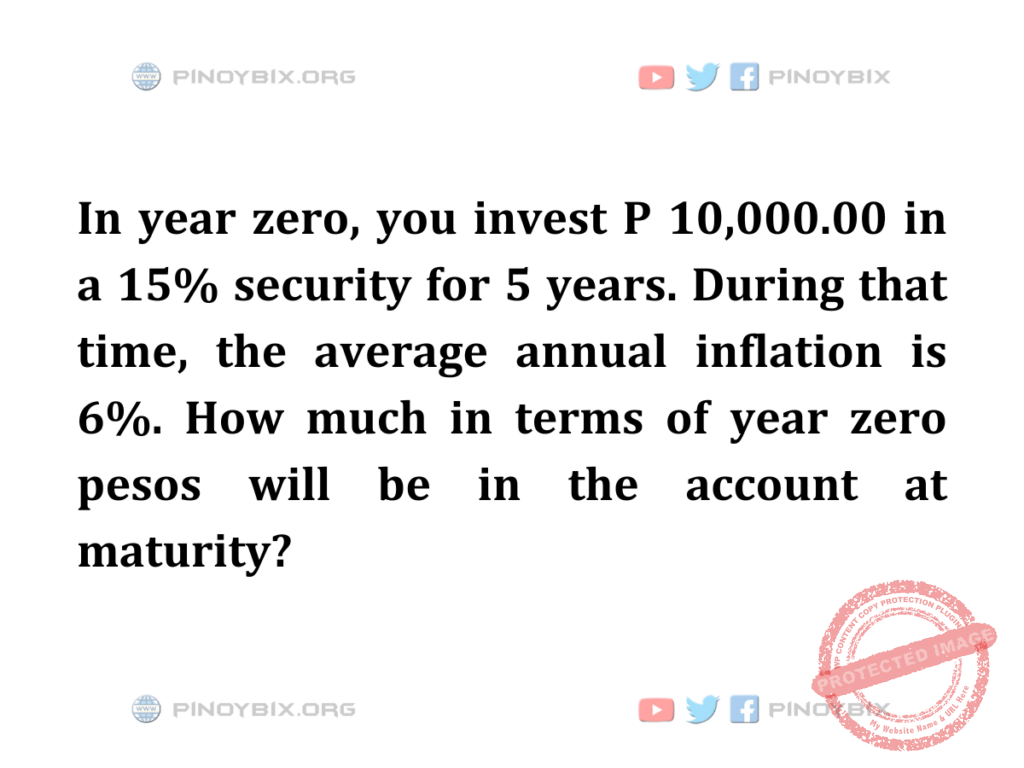 Solution: How much in terms of year zero pesos will be in the account at maturity?