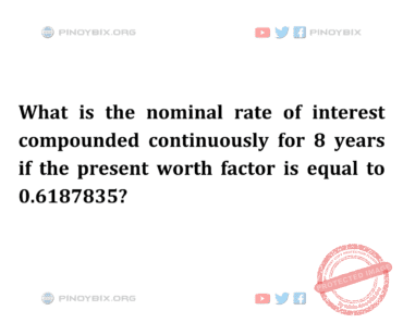 Solution: What is the nominal rate of interest compounded continuously for 8 years Solution: What is the nominal rate of interest compounded continuously for 8 years