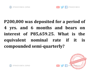 Solution: What is the equivalent nominal rate if it is compounded semi-quarterly?