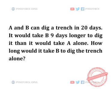 Solution: How long would it take B to dig the trench alone?