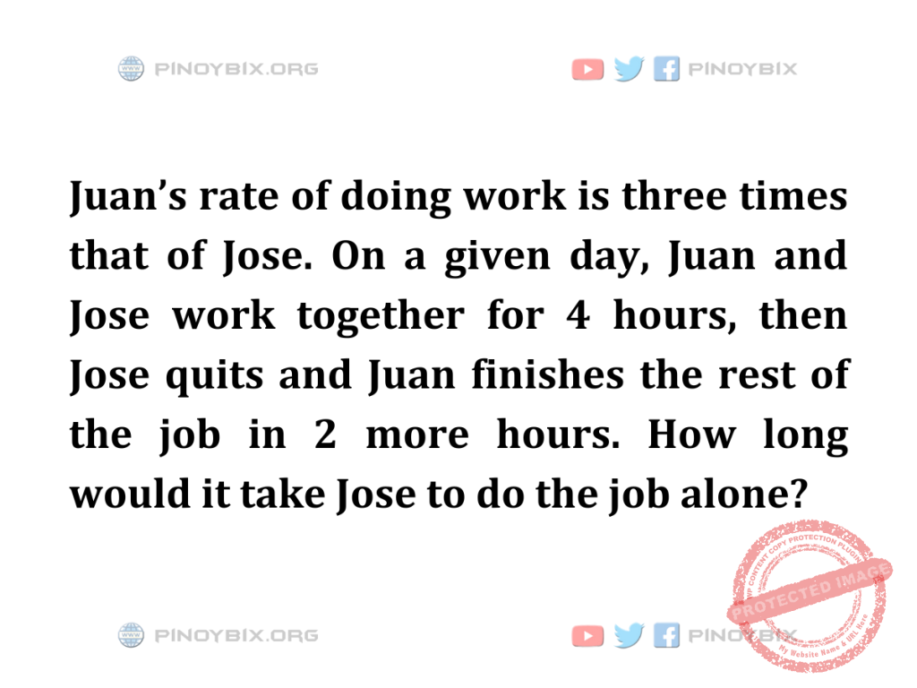 Solution: How long would it take Jose to do the job alone?
