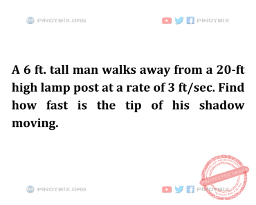 Solution: Find how fast is the tip of his shadow moving
