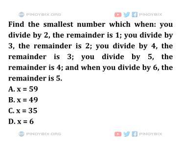 Solution: Find the smallest number which when