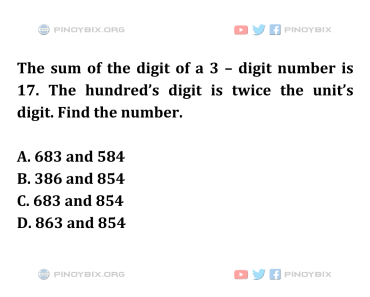 Solution: The hundred’s digit is twice the unit’s digit. Find the number