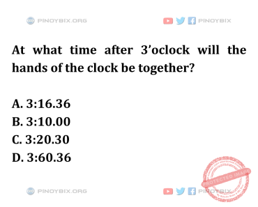Solution: At what time after 3’oclock will the hands of the clock be together? Solution: At what time after 3’oclock will the hands of the clock be together?