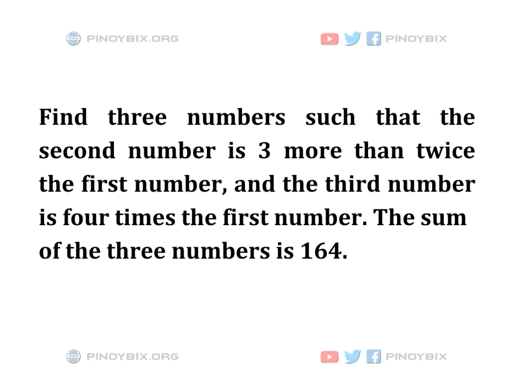 Solution: Find three numbers such that the second number is 3 more than twice